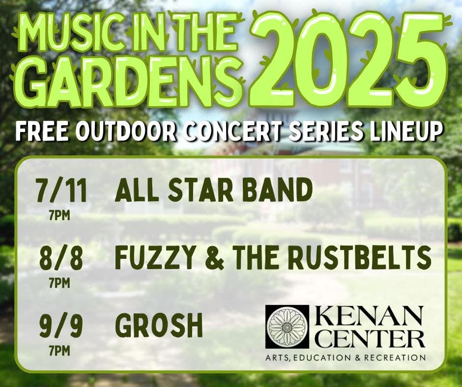 Music in the Gardens - Kenan Center Music in the Gardens - Kenan Center