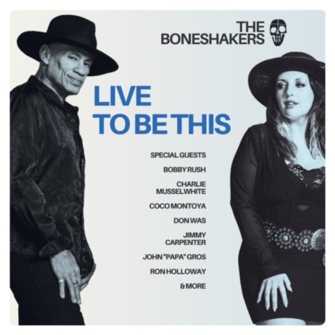 The Boneshakers-Live To Be This-