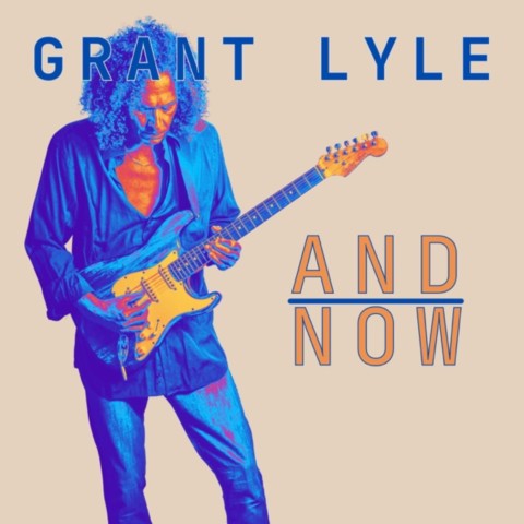 Grant Lyle-And Now-
