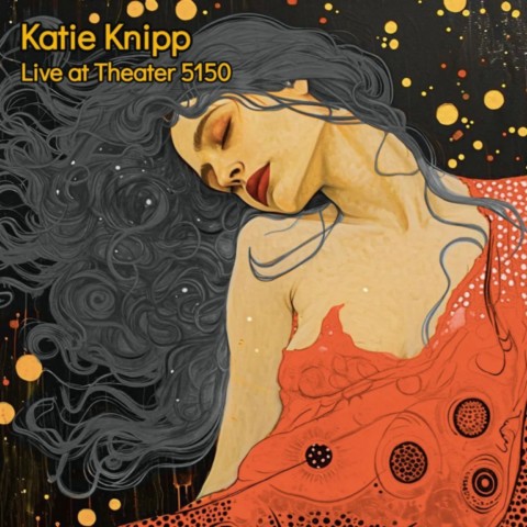 Katie Knipp-Live at Theater 5150- Katie Knipp-Live at Theater 5150-