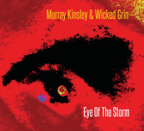 Murray Kinsley & Wicked Grin-Eye of the Storm-