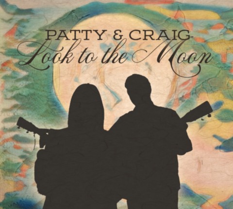 Patty & Craig- Look to the Moon-
