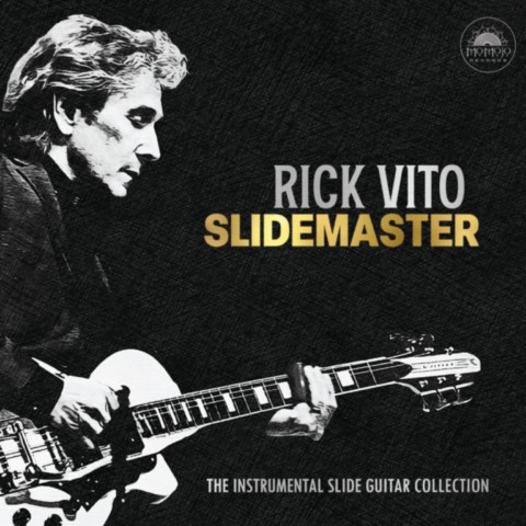 Rick Vito-Slidemaster- The Instrumental Slide Guitar Collection-