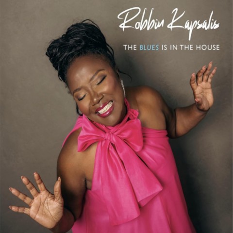 Robbin Kapsalis-The Blues Is In The House-