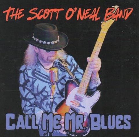 The Scott O’Neal Band-Call Me Mr. Blues- The Scott O’Neal Band-Call Me Mr. Blues-