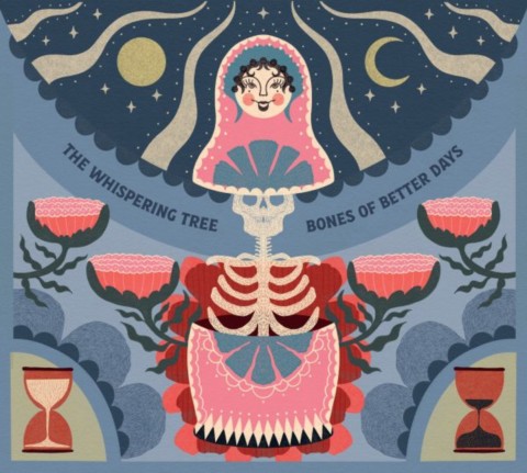 The Whispering Tree- Bones of Better Days-