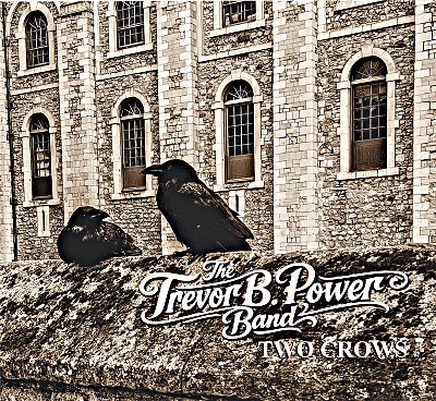 The Trevor B. Power Band-Two Crows- The Trevor B. Power Band-Two Crows-