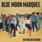 Blue Moon Marquee-New Orleans Sessions-