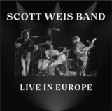 Scott Weis Band-Live in Europe-